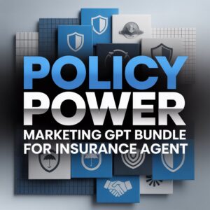 Policy Power Marketing GPT Bundle for Insurance Agent
