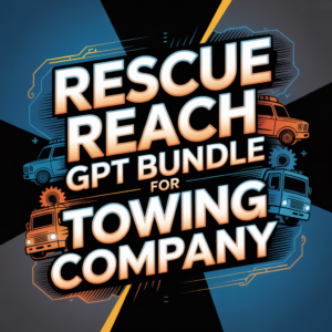 Rescue Reach GPT Bundle for Towing Company