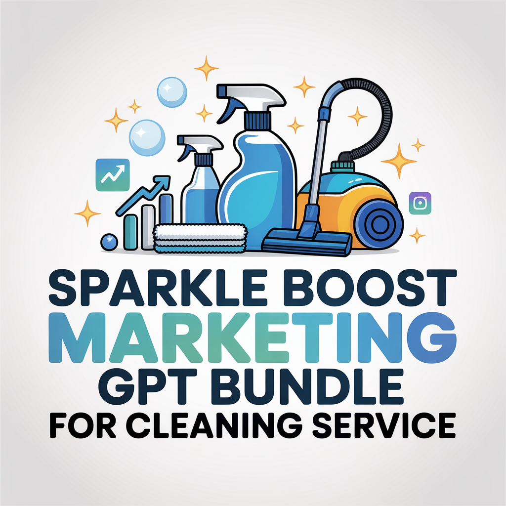 Sparkle Boost Marketing GPT Bundle for Cleaning Service